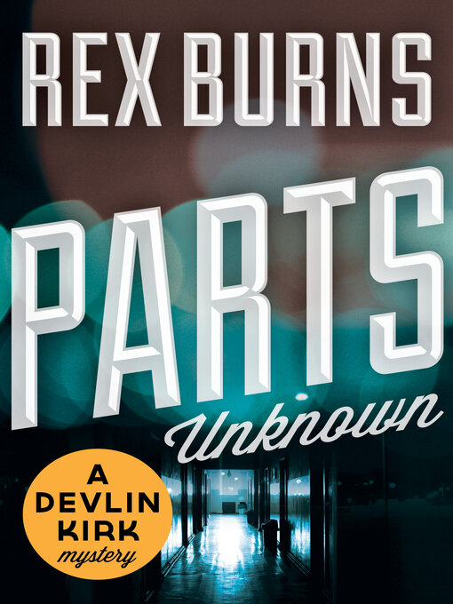 Title details for Parts Unknown by Rex Burns - Available